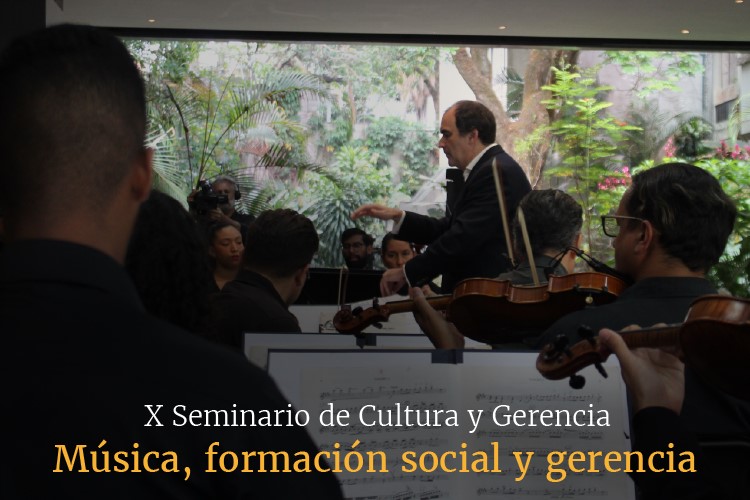 X Seminario de Cultura y Gerencia | Música, formación social y gerencia
