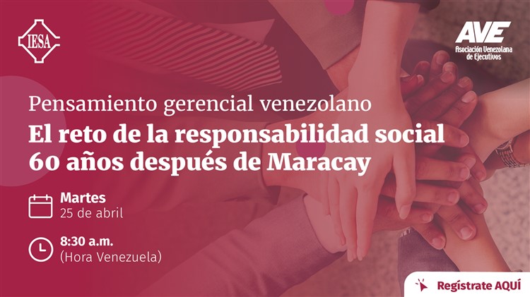 Foro | El reto de la responsabilidad social 60 años después de Maracay