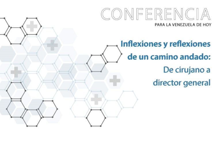 Conferencia | Inflexiones y reflexiones de un camino andado: de cirujano a director general