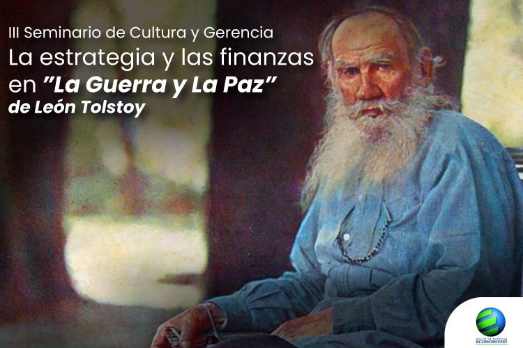 III Seminario de Cultura y Gerencia | La estrategia y las finanzas en "La guerra y la paz" de León Tolstoy