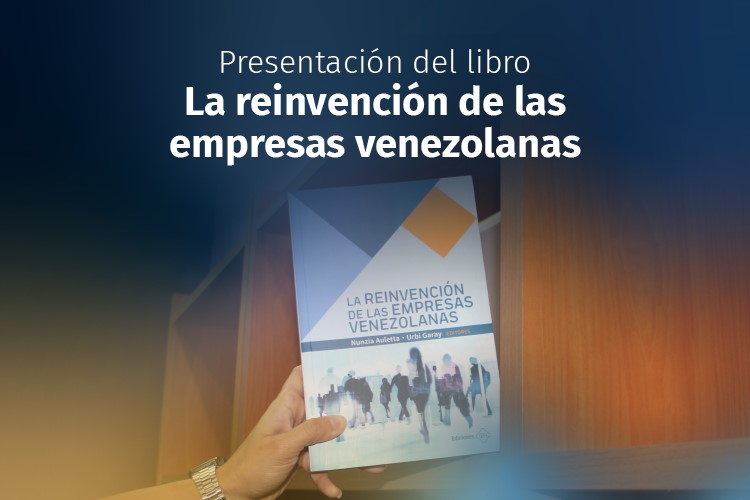 Presentación | Libro "La reinvención de las empresas venezolanas"