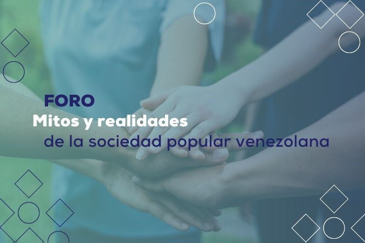 Foro | Mitos y realidades de la sociedad popular venezolana
