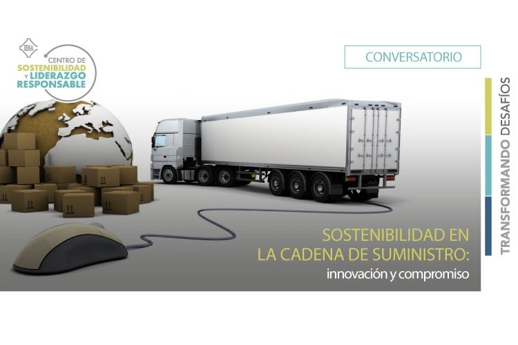 Conversatorio | Sostenibilidad en la cadena de suministro: innovación y compromiso