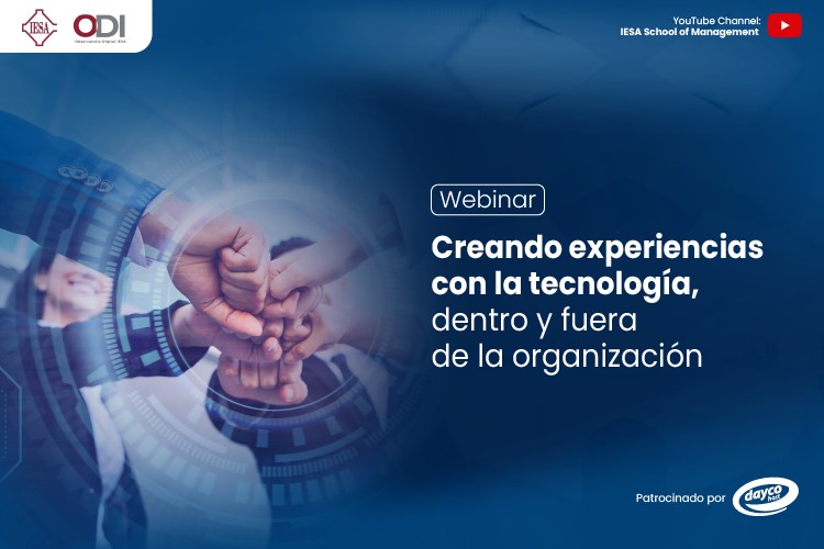Webinar ODI | Creando experiencias con la tecnología, dentro y fuera de la organización
